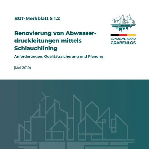BGT-Merkblatt S 1.2 – Druckrohr-Schlauchlining