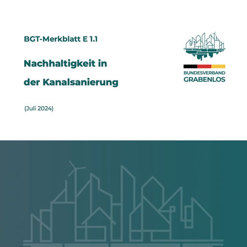 BGT-Merkblatt E 1.1 – Nachhaltigkeit in der Kanalsanierung